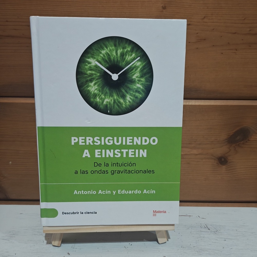Persiguiendo‎ a Einstein - Antonio Acín y Eduardo Acín Materia 3 III